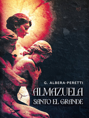 cover image of Almazuela. Santo el grande